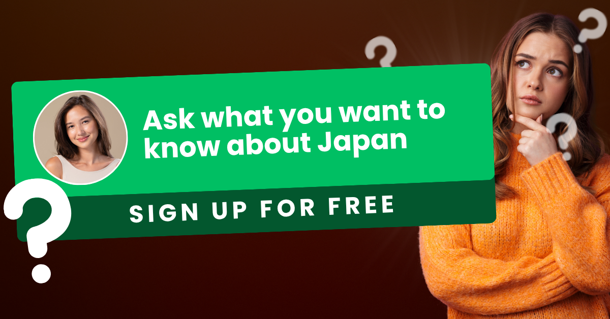 Ask what you want to know about Japan